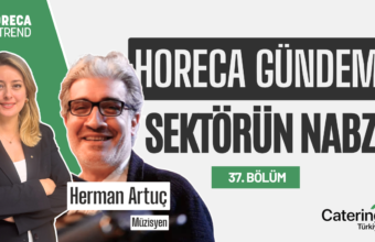 HORECA TREND | Otel, Restoran, Cafe ve Catering Haberleri