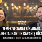 HORECA TREND | Otel, Restoran, Cafe ve Catering Haberleri